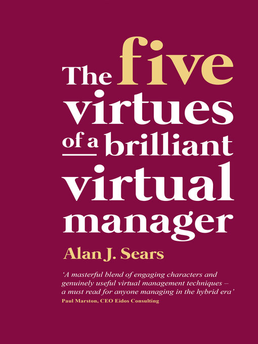 Title details for The Five Virtues of a Brilliant Virtual Manager by Alan J. Sears - Available